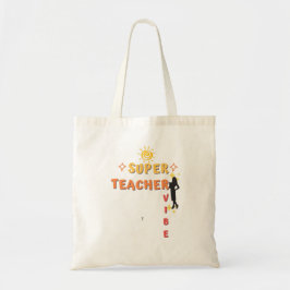 Super Teacher Vibe Tragetasche
