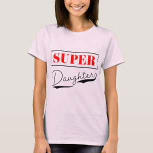Super Tochter T-Shirt