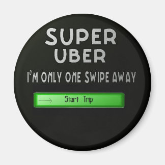 Super Uber Magnet