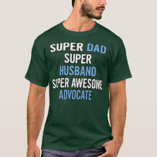 Super Vater Hus Super Phantastisch Advocate T-Shirt