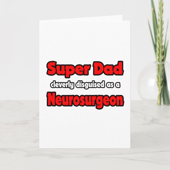 Super Vater ... Neurochirurg Karte (Vorderseite)
