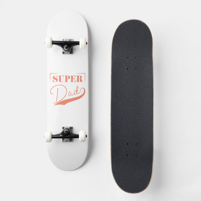 Super Vater Skateboard (Vorderseite)