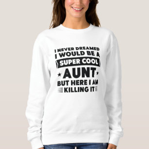 Supercoole Tante Sweatshirt