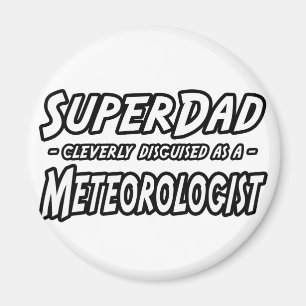 SuperDad.. Meteorologe Magnet
