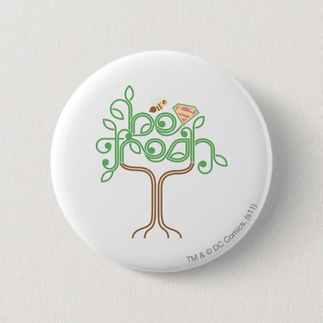 Supergirl Be Fresh Button (Vorderseite)