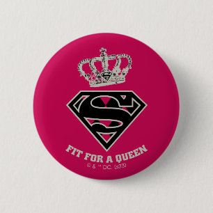 Supergirl S-Schild "Fit for a Queen" Button
