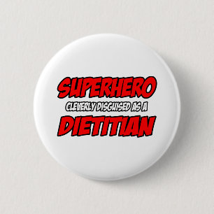 Superheld... Dietitian Button