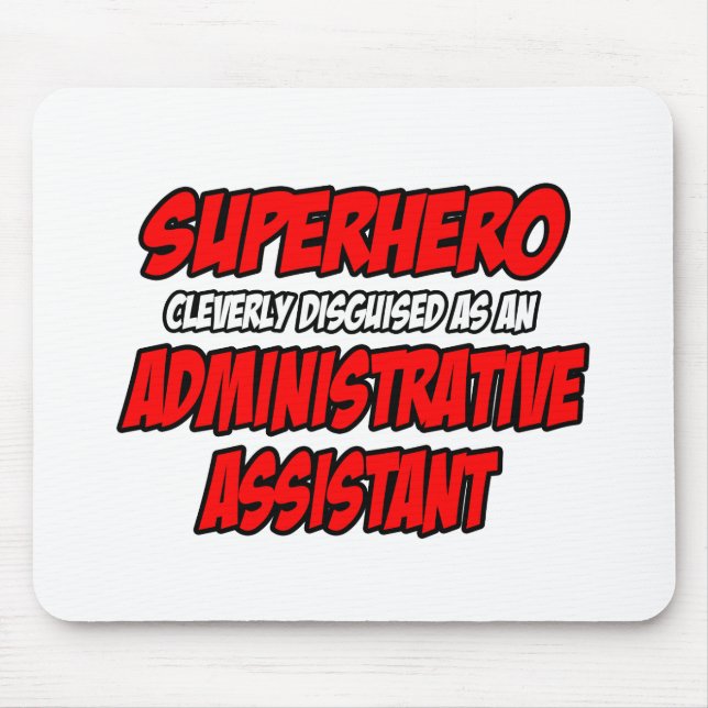 Superheld...Verwaltungsassistent Mousepad (Vorne)