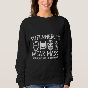 Superhelden tragen Masken #Pflegekräfte sind Super Sweatshirt