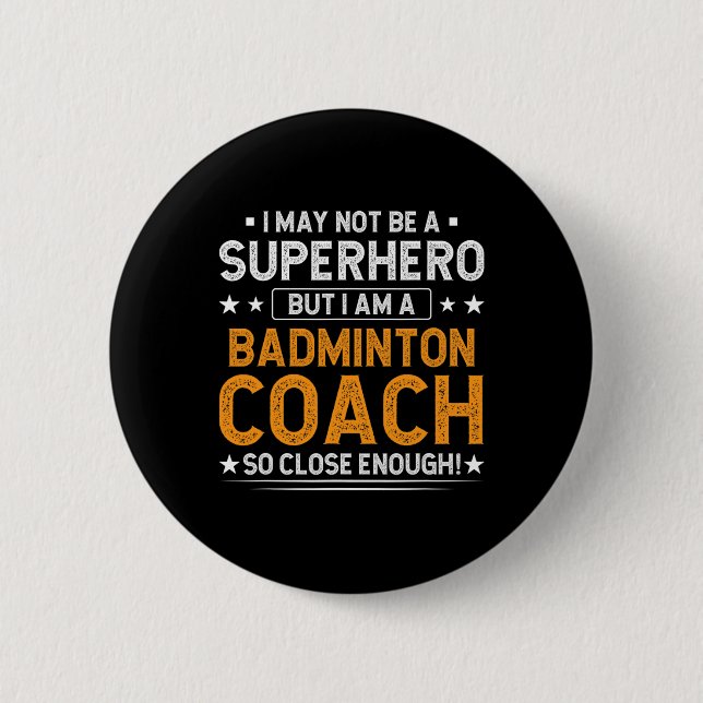Superhero Badminton Coach Funny Badminton Coach Hu Button (Vorderseite)