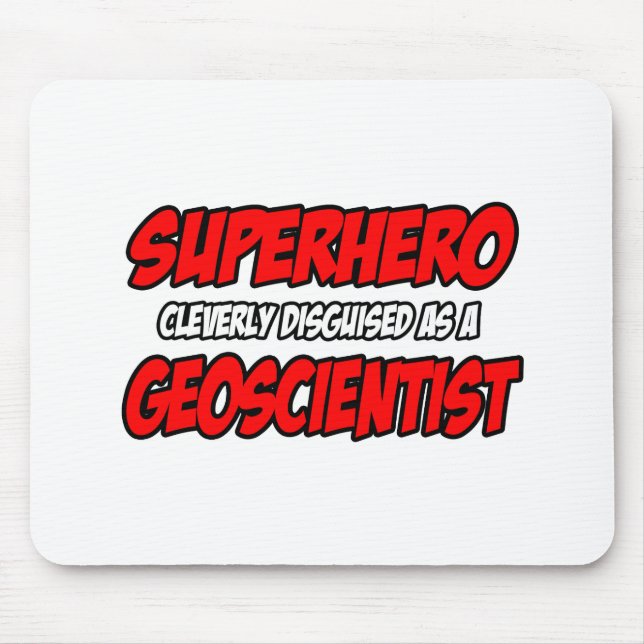 Superhero .. Geowissenschaftler Mousepad (Vorne)