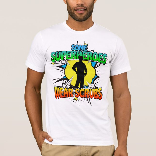 Superhero Nurse Einige Superhelden tragen Scrubs T-Shirt (Vorderseite)
