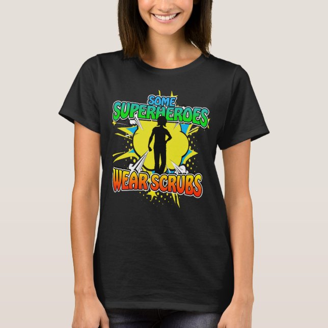Superhero Nurse Einige Superhelden tragen Scrubs T T-Shirt (Vorderseite)