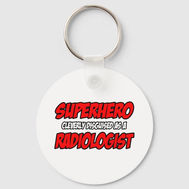 Superhero...Radiologist Schlüsselanhänger (Vorderseite)