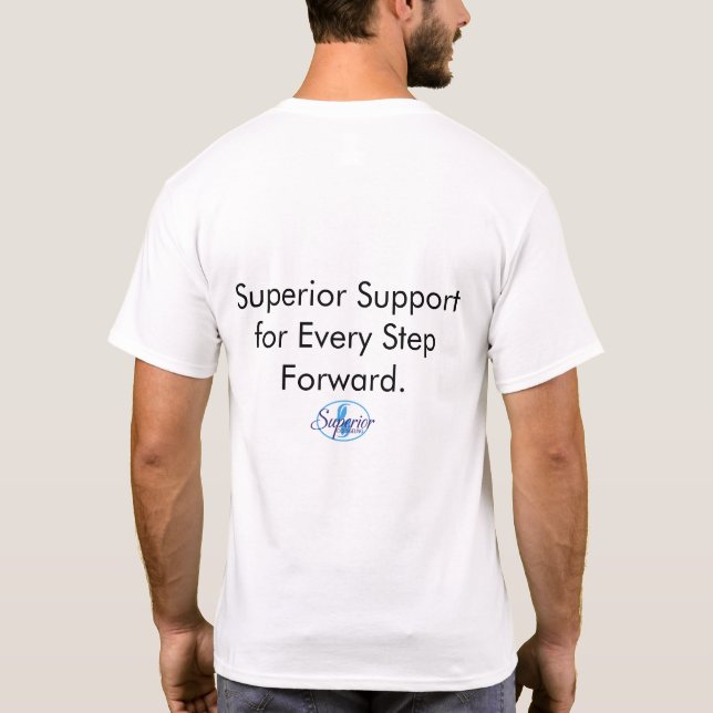 “Superior Support for Every Step Forward.” T-Shirt (Rückseite)