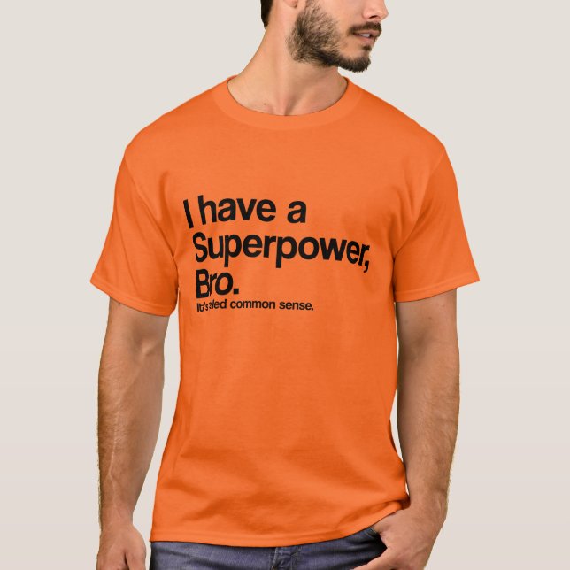 Supermacht des gesunden Menschenverstandes T-Shirt (Vorderseite)