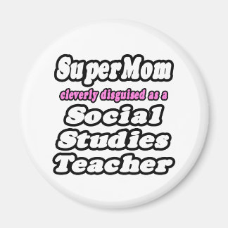 SuperMama.. Sozialstudien Lehrerin Magnet
