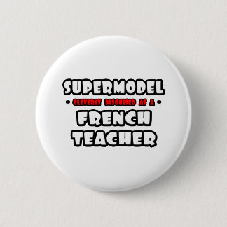 Supermodel .. Französischlehrer Button