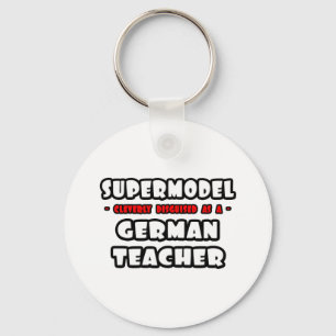 Supermodel .. German Teacher Schlüsselanhänger