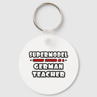 Supermodel .. German Teacher Schlüsselanhänger