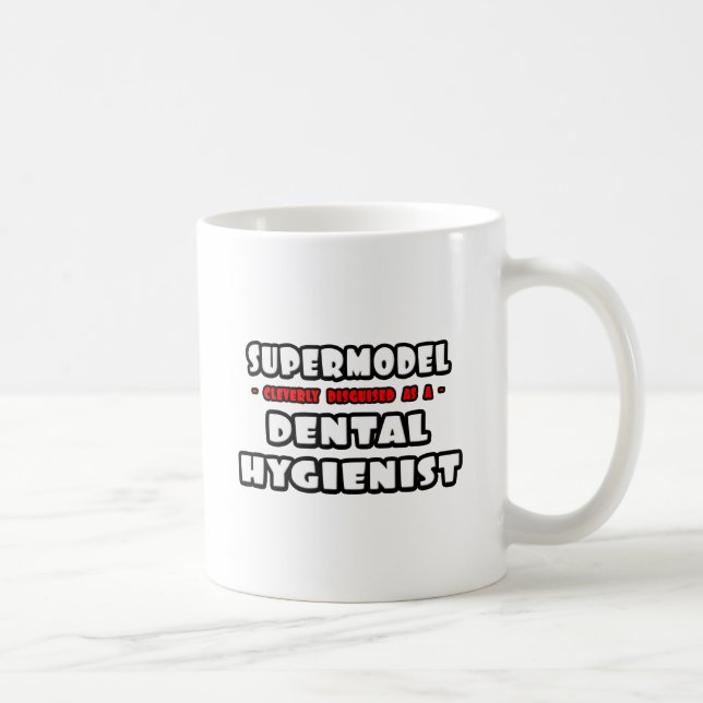 Supermodel .. Zahnarzthygienist Kaffeetasse (Rechts)