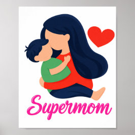 Supermom Cute Mother and Child Poster Print