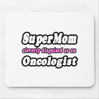 SuperMom.. Onkologe Mousepad