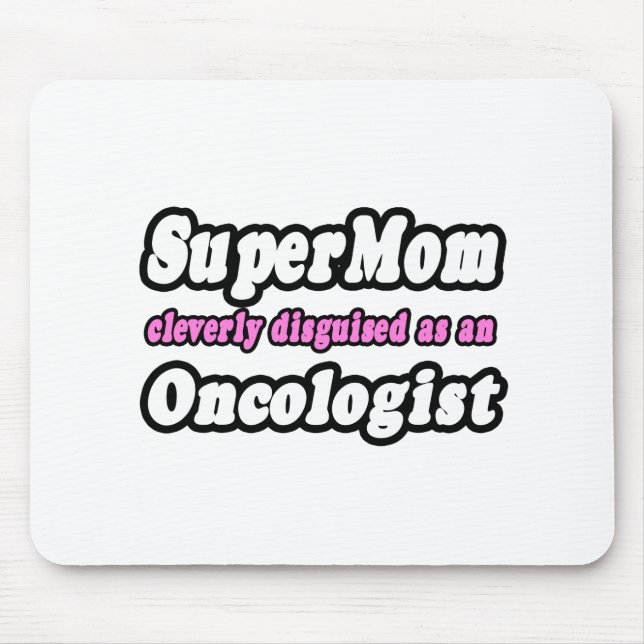 SuperMom.. Onkologe Mousepad (Vorne)