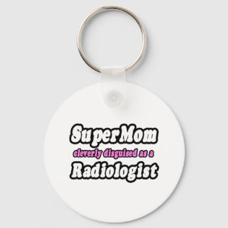 SuperMom...Radiologist Schlüsselanhänger