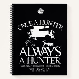 Supernatural "Once a Junter, Always a Hunter" Notizbuch