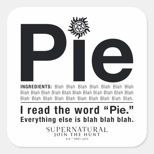 Supernatürliches "Pie"-Zitat Quadratischer Aufkleber (Vorderseite)