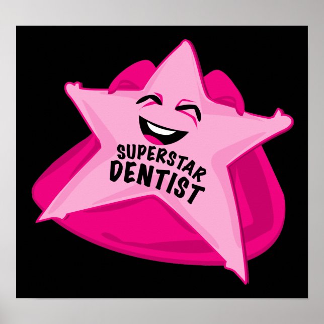 superstar dentist humorous  poster! poster (Vorne)