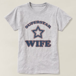 Superstar-Ehefrau T-Shirt