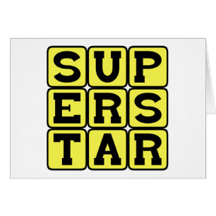 Superstar, extrem berühmt