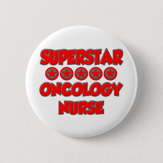 Superstar Oncology Nurse Button