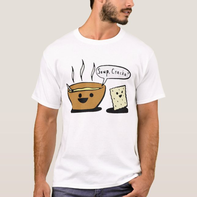 "Suppe, Cracka? " T-Shirt (Vorderseite)