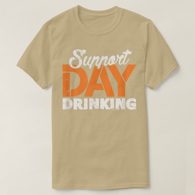 Support Day Drinks Bachelor Junggeselinnen-Abschie T-Shirt (Design vorne)
