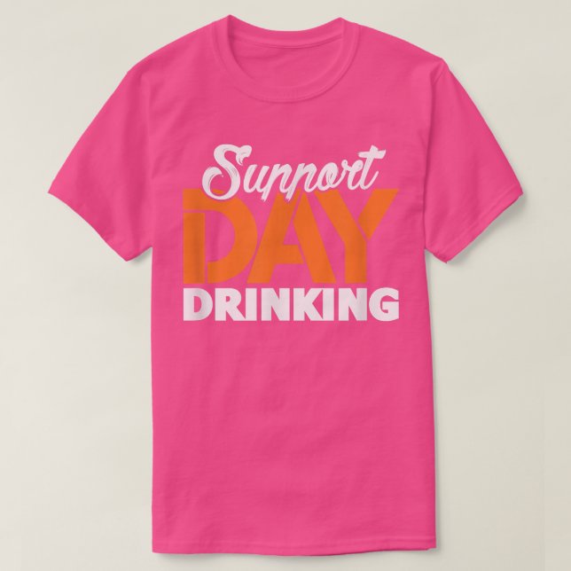 Support Day Drinks Bachelor Party Bachelorette P T-Shirt (Design vorne)