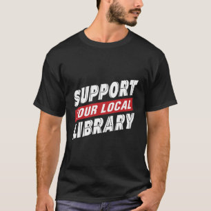 Support de votre T-Shirt de bibliothèque locale