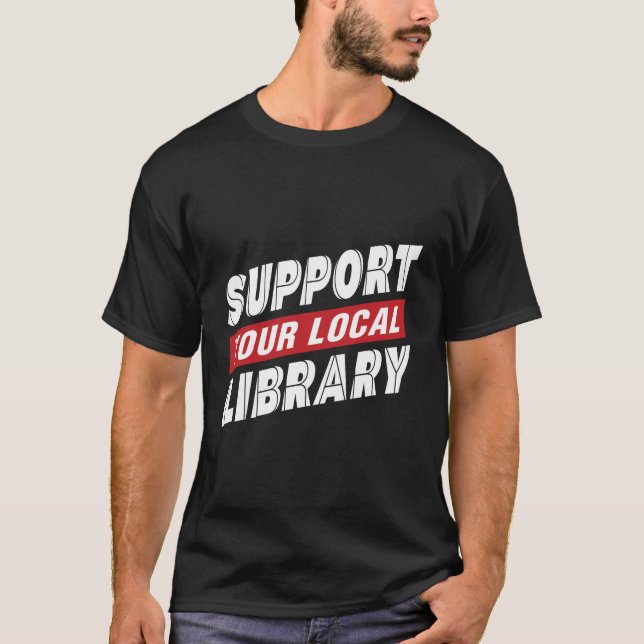 Support de votre T-Shirt de bibliothèque locale (Devant)