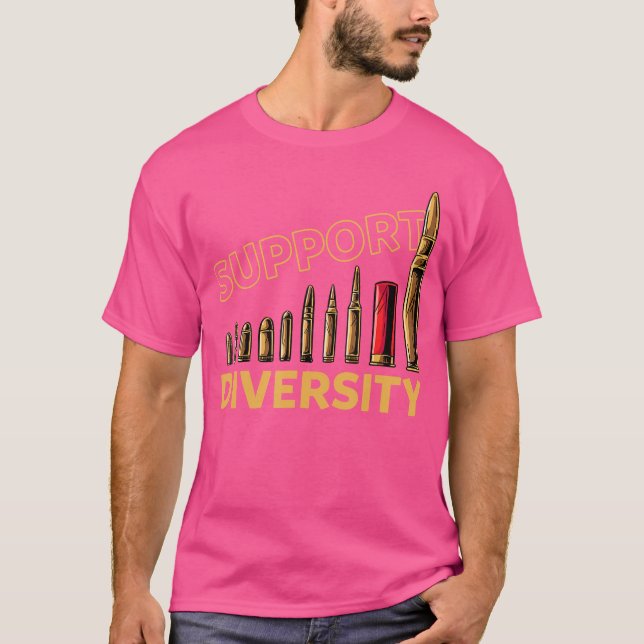 Support Diversity Gun Bullets Funny T-Shirt (Vorderseite)