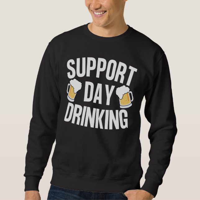 Support Drinking Day Funny Beer 2024 Sweatshirt (Vorderseite)