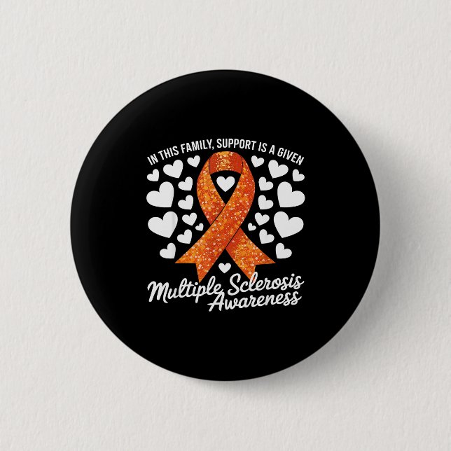 Support Is Given Ms Warrior Multiple Sclerosis Awa Button (Vorderseite)