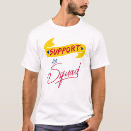SUPPORT SQUAD/AWARENESS/UNISEX T-Shirt