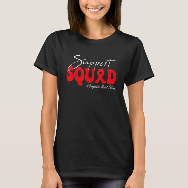 Support Squad Congestive Heart Failure Awareness R T-Shirt (Vorderseite)