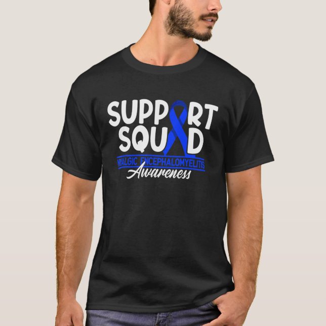 Support Squad I Me Cfs Myalgic Encephalomyelitis 6 T-Shirt (Vorderseite)