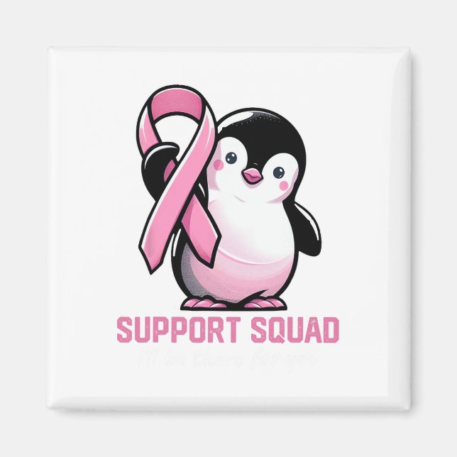 Support Squad Ich bin für Sie da Pinguin Brust Magnet (Vorne)