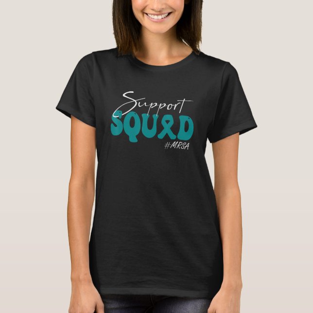 Support Squad MRSA Awareness Teal Ribbon T-Shirt (Vorderseite)