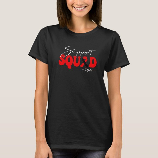 Support Squad Sepsis Awareness Red & Black Ribbon  T-Shirt (Vorderseite)