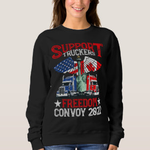 Support Truckers Freedom Convoy 2022 ist LKWs Sweatshirt